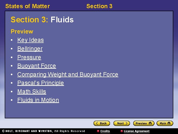 States of Matter Section 3: Fluids Preview • Key Ideas • Bellringer • Pressure