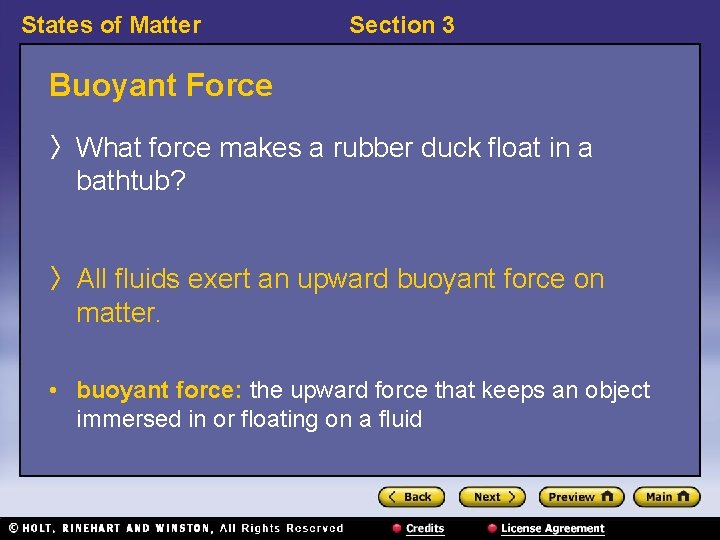 States of Matter Section 3 Buoyant Force 〉 What force makes a rubber duck