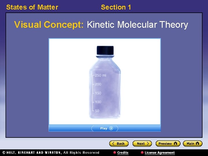 States of Matter Section 1 Visual Concept: Kinetic Molecular Theory 