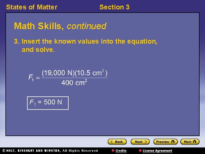 States of Matter Section 3 Math Skills, continued 3. Insert the known values into