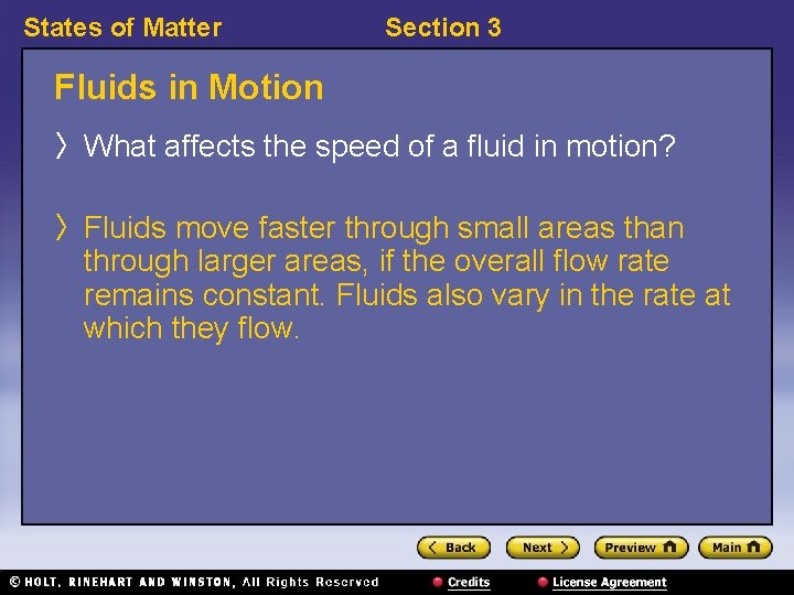 States of Matter Section 3 Fluids in Motion 〉 What affects the speed of