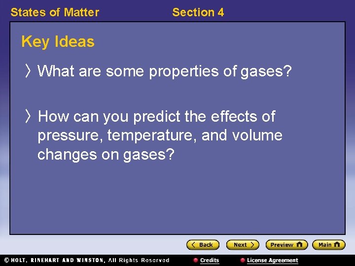 States of Matter Section 4 Key Ideas 〉 What are some properties of gases?