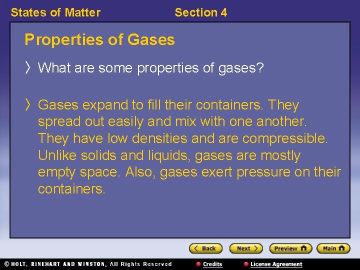 States of Matter Section 4 Properties of Gases 〉 What are some properties of