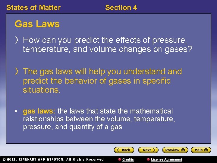 States of Matter Section 4 Gas Laws 〉 How can you predict the effects