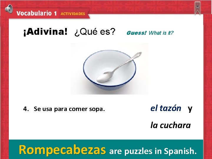 ¡Adivina! ¿Qué es? Guess! What is it? 1. Se usa para cubrir la mesa.