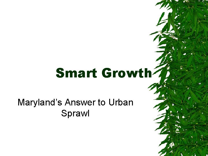 Smart Growth Maryland’s Answer to Urban Sprawl 
