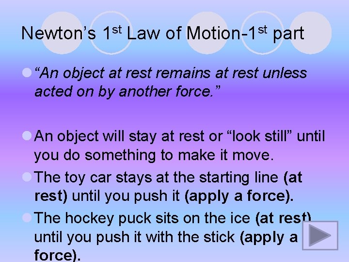 Newton’s 1 st Law of Motion-1 st part l “An object at rest remains Newton’s 1 st Law of Motion-1 st part l “An object at rest remains