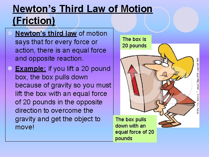Newton’s Third Law of Motion (Friction) l Newton’s third law of motion says that Newton’s Third Law of Motion (Friction) l Newton’s third law of motion says that