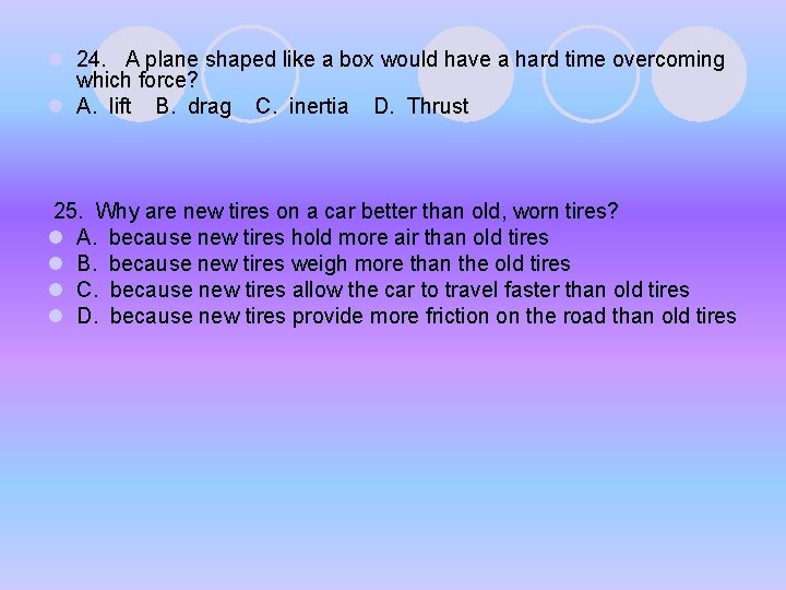 l 24. A plane shaped like a box would have a hard time overcoming l 24. A plane shaped like a box would have a hard time overcoming