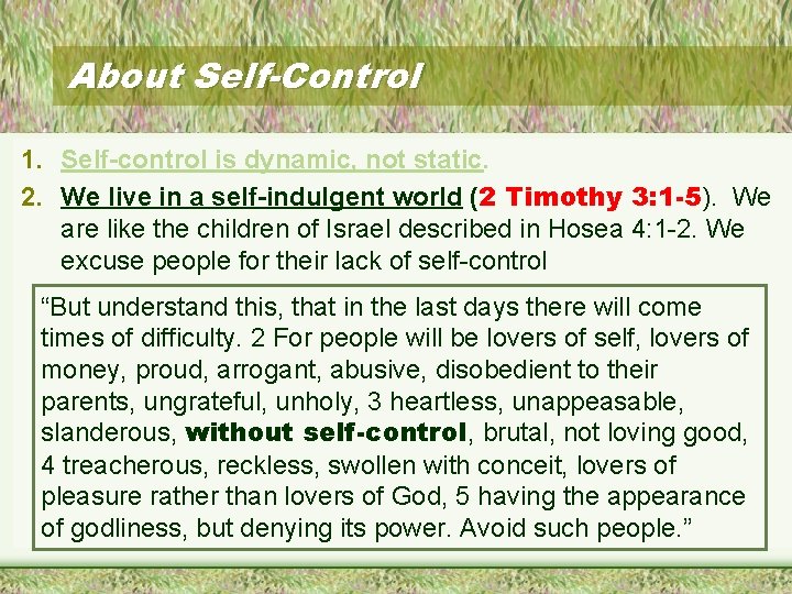 About Self-Control 1. Self-control is dynamic, not static. 2. We live in a self-indulgent