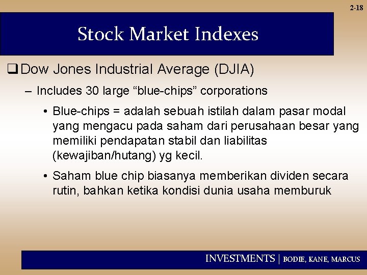 2 -18 Stock Market Indexes q Dow Jones Industrial Average (DJIA) – Includes 30