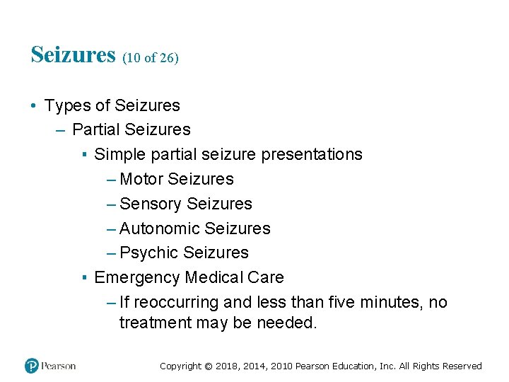 Seizures (10 of 26) • Types of Seizures – Partial Seizures ▪ Simple partial