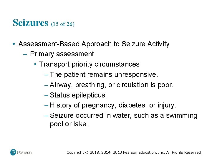 Seizures (15 of 26) • Assessment-Based Approach to Seizure Activity – Primary assessment ▪