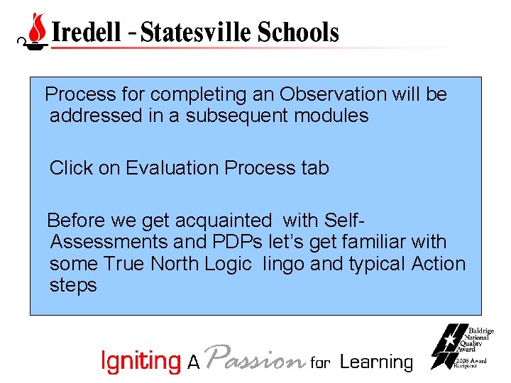 Process for completing an Observation will be addressed in a subsequent modules Click on