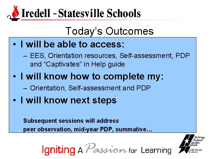 Today’s Outcomes • I will be able to access: – EES, Orientation resources, Self-assessment,