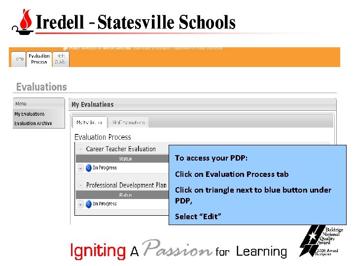 To access your PDP: Click on Evaluation Process tab Click on triangle next to