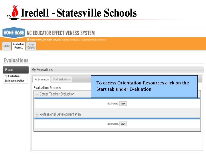 To access Orientation Resources click on the Start tab under Evaluation 