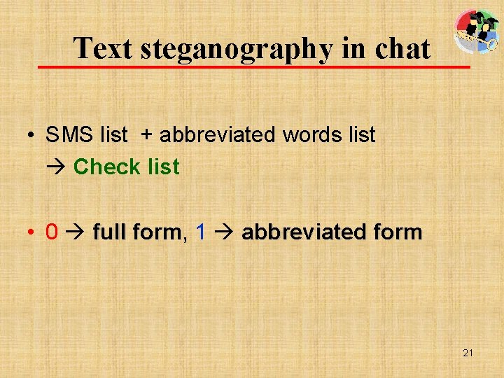 Text steganography in chat • SMS list + abbreviated words list Check list •