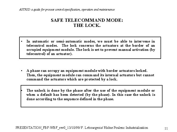 ASTRID: a guide for process control specification, operation and maintenance SAFE TELECOMMAND MODE: THE