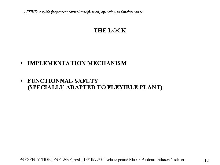 ASTRID: a guide for process control specification, operation and maintenance THE LOCK • IMPLEMENTATION