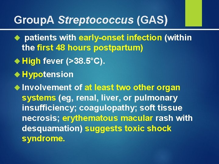 Group. A Streptococcus (GAS) patients with early-onset infection (within the first 48 hours postpartum)