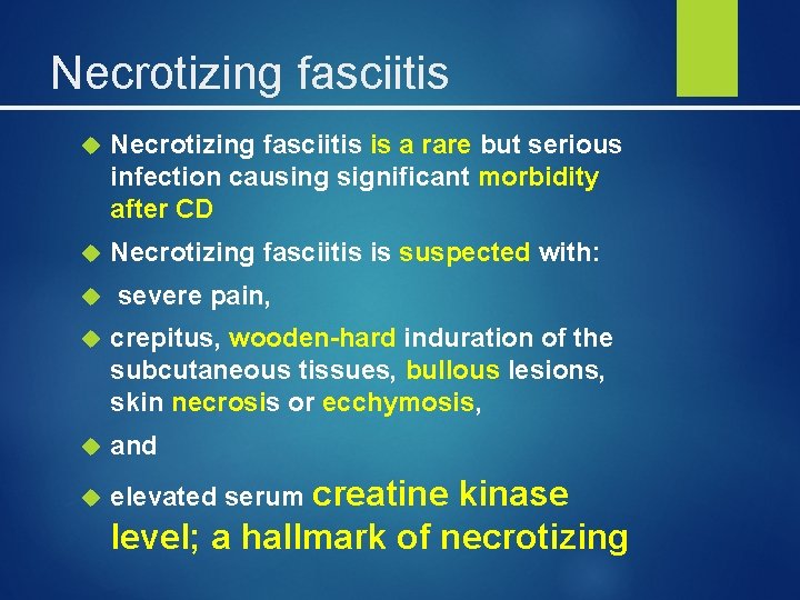 Necrotizing fasciitis is a rare but serious infection causing significant morbidity after CD Necrotizing