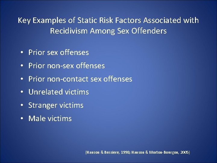 Key Examples of Static Risk Factors Associated with Recidivism Among Sex Offenders • Prior Key Examples of Static Risk Factors Associated with Recidivism Among Sex Offenders • Prior