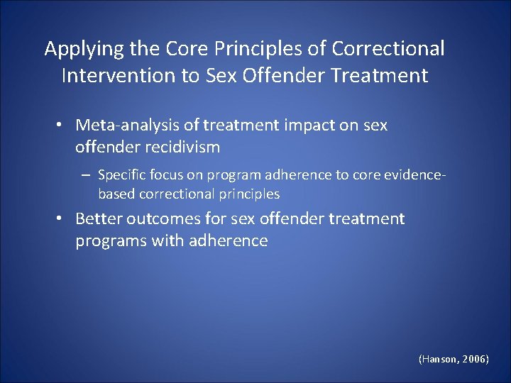 Applying the Core Principles of Correctional Intervention to Sex Offender Treatment • Meta-analysis of Applying the Core Principles of Correctional Intervention to Sex Offender Treatment • Meta-analysis of