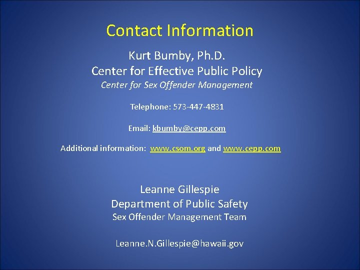Contact Information Kurt Bumby, Ph. D. Center for Effective Public Policy Center for Sex Contact Information Kurt Bumby, Ph. D. Center for Effective Public Policy Center for Sex