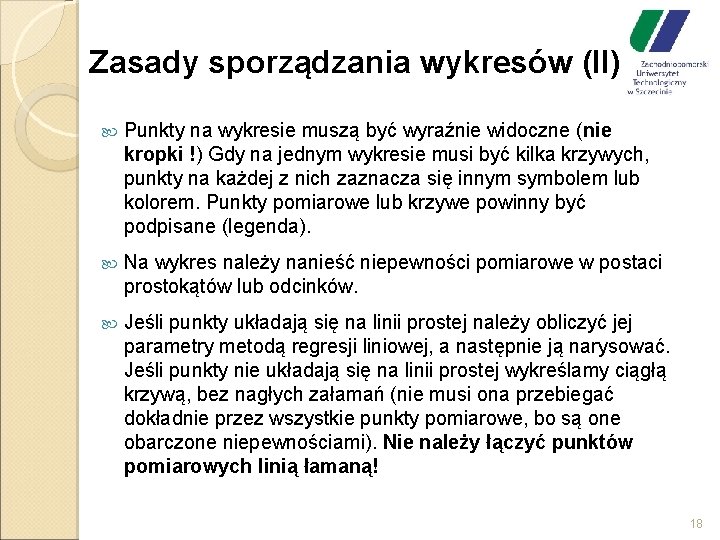 Zasady sporządzania wykresów (II) Punkty na wykresie muszą być wyraźnie widoczne (nie kropki !)