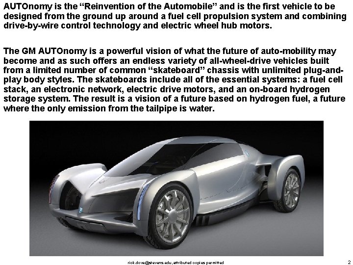 AUTOnomy is the “Reinvention of the Automobile” and is the first vehicle to be