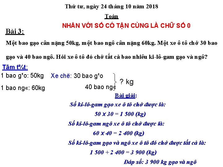 Thứ tư, ngày 24 tháng 10 năm 2018 Toán Bài 3: NH N VỚI