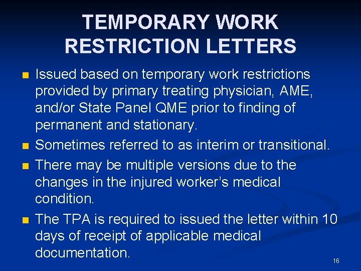 TEMPORARY WORK RESTRICTION LETTERS n n Issued based on temporary work restrictions provided by