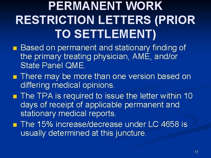 PERMANENT WORK RESTRICTION LETTERS (PRIOR TO SETTLEMENT) n n Based on permanent and stationary