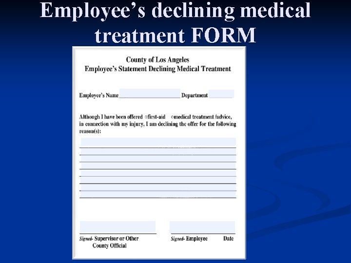 Employee’s declining medical treatment FORM 28 