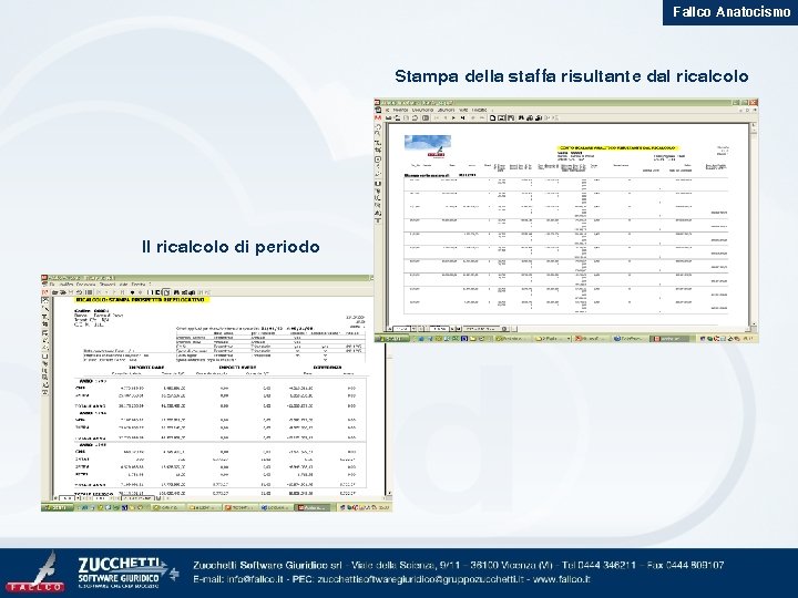 Fallco Anatocismo Stampa della staffa risultante dal ricalcolo Il ricalcolo di periodo 