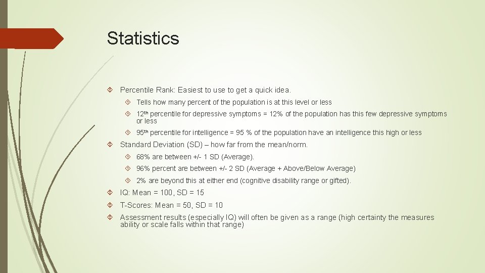 Statistics Percentile Rank: Easiest to use to get a quick idea. Tells how many