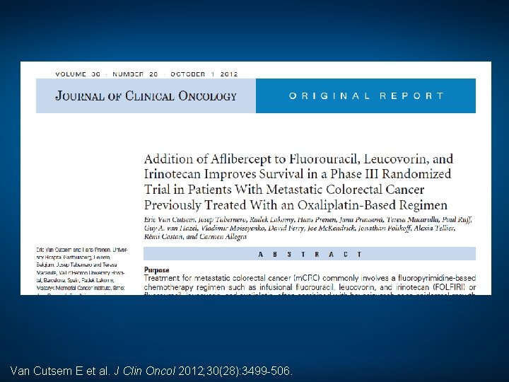 Van Cutsem E et al. J Clin Oncol 2012; 30(28): 3499 -506. 