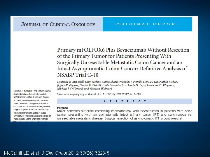 Mc. Cahill LE et al. J Clin Oncol 2012; 30(26): 3223 -8. 