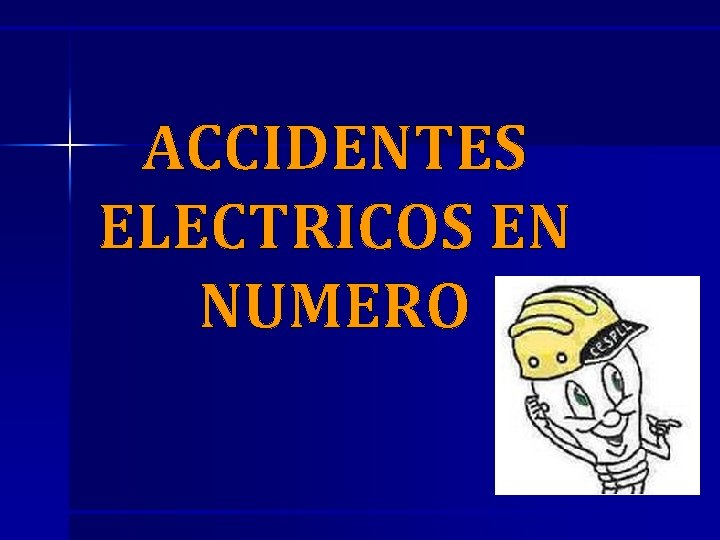 ACCIDENTES ELECTRICOS EN NUMERO ACCIDENTES ELECTRICOS EN NUMERO