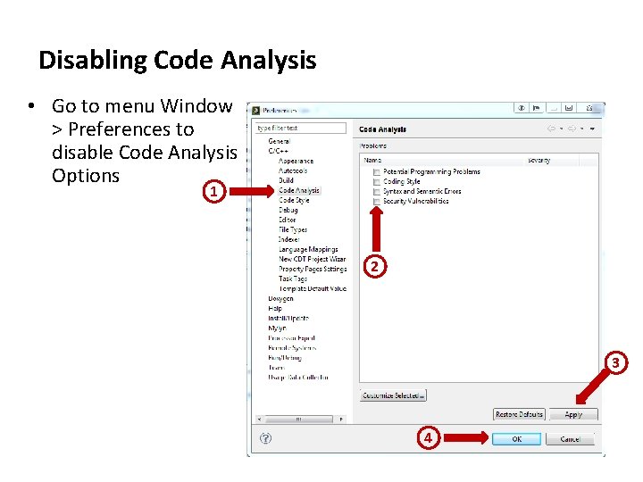 Disabling Code Analysis • Go to menu Window > Preferences to disable Code Analysis