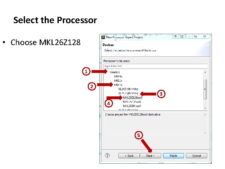 Select the Processor • Choose MKL 26 Z 128 1 2 3 4 5