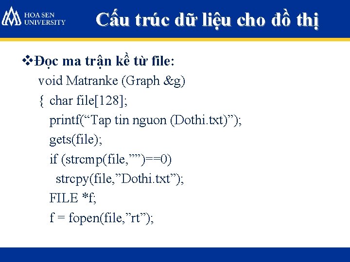 Cấu trúc dữ liệu cho đồ thị vĐọc ma trận kề từ file: void