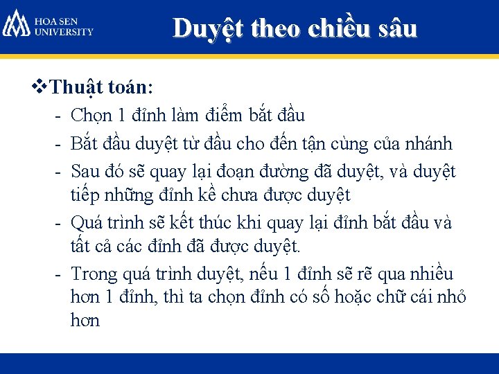 Duyệt theo chiều sâu v. Thuật toán: - Chọn 1 đỉnh làm điểm bắt Duyệt theo chiều sâu v. Thuật toán: - Chọn 1 đỉnh làm điểm bắt