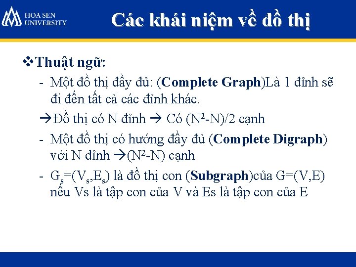 Các khái niệm về đồ thị v. Thuật ngữ: - Một đồ thị đầy