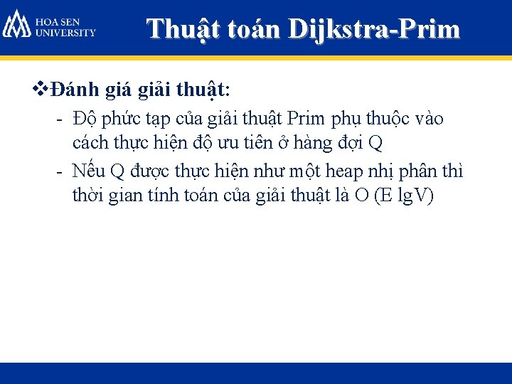 Thuật toán Dijkstra-Prim vĐánh giá giải thuật: - Độ phức tạp của giải thuật