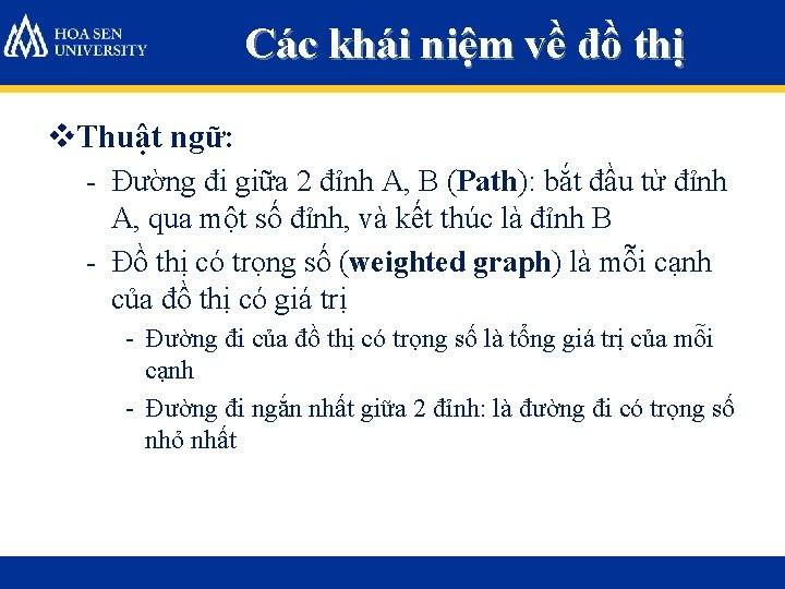 Các khái niệm về đồ thị v. Thuật ngữ: - Đường đi giữa 2