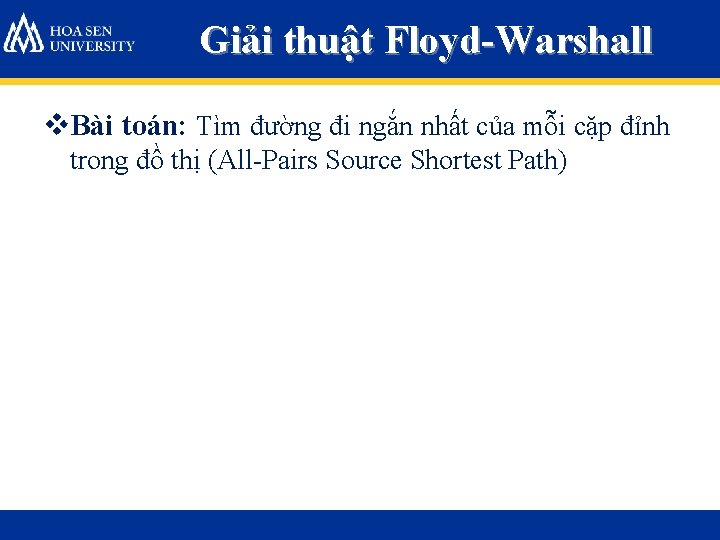 Giải thuật Floyd-Warshall v. Bài toán: Tìm đường đi ngắn nhất của mỗi cặp