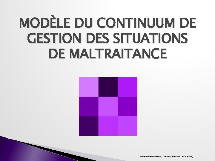 MODÈLE DU CONTINUUM DE GESTION DES SITUATIONS DE MALTRAITANCE © Tous droits réservés, Couture,