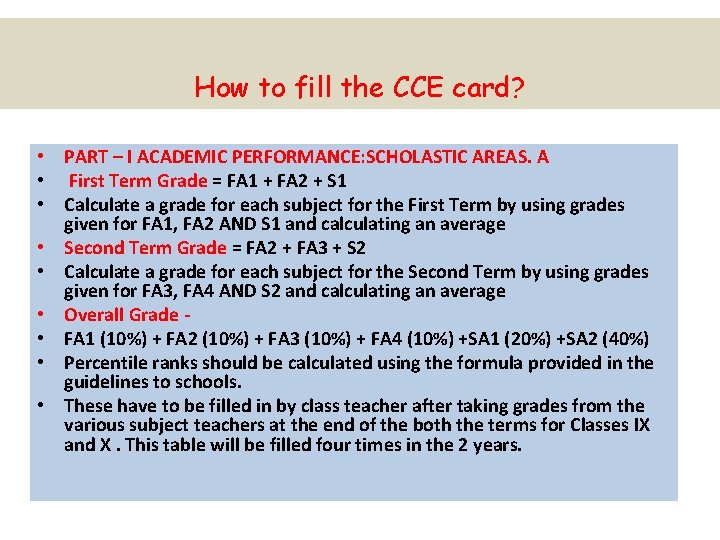 How to fill the CCE card? • PART – I ACADEMIC PERFORMANCE: SCHOLASTIC AREAS.